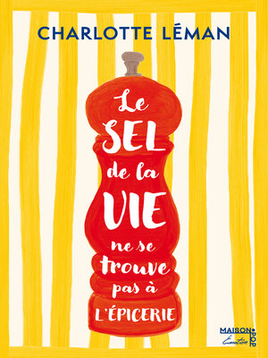 cover image of Le sel de la vie ne se trouve pas à l'épicerie